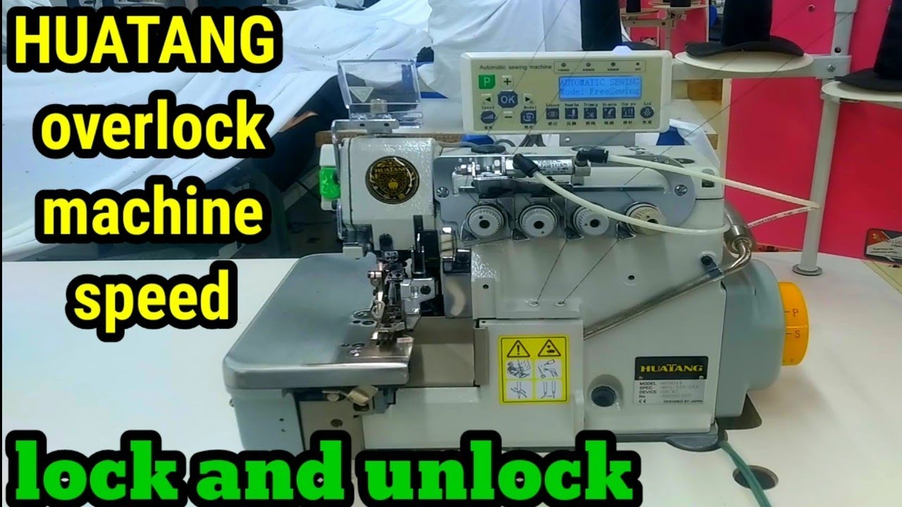 HUATANG overlock machine speed lock and unlock / electric tech