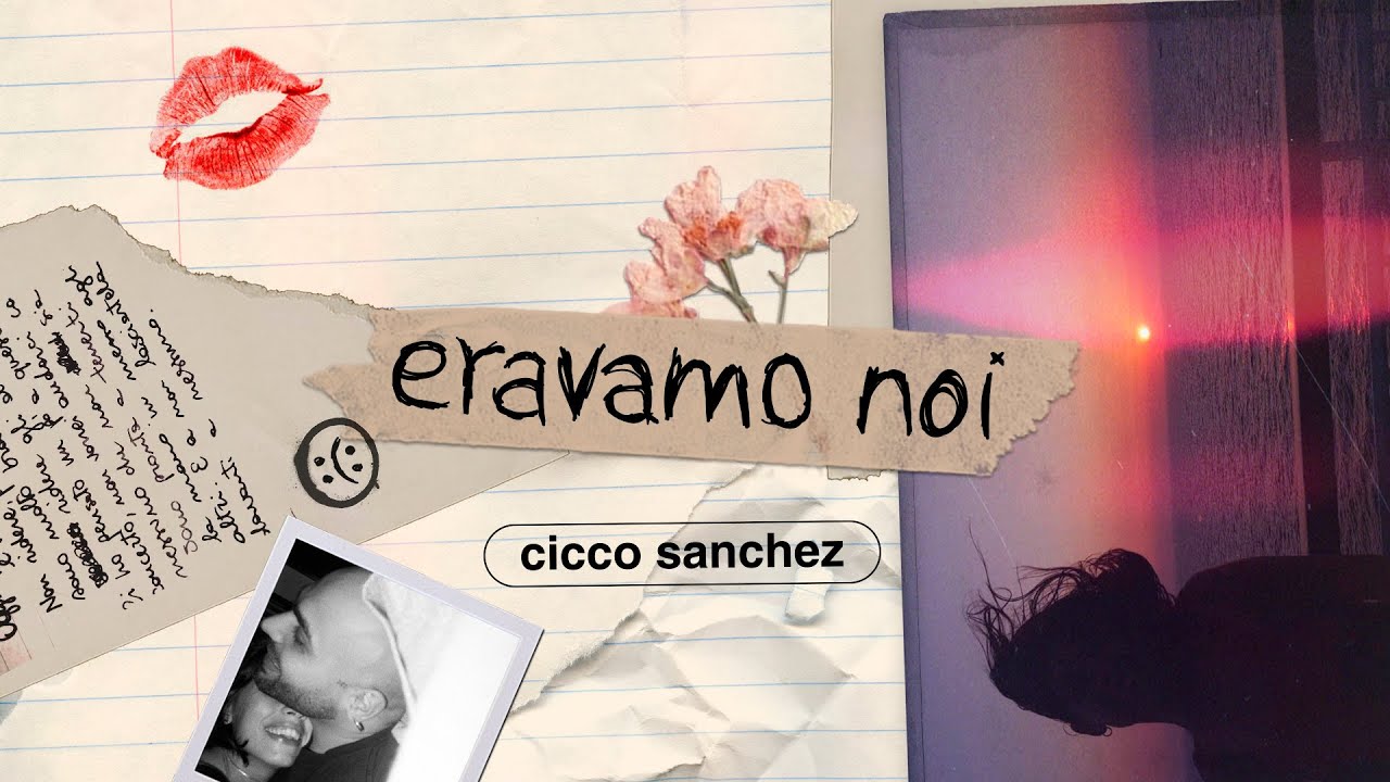 Cicco Sanchez :(: Eravamo noi (Lyrics Video)