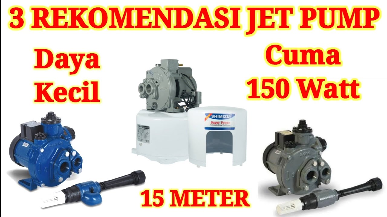 Hisap 15 meter listrik cuma 150 watt. 3 Rekomendasi Pompa Air Jet Pump.