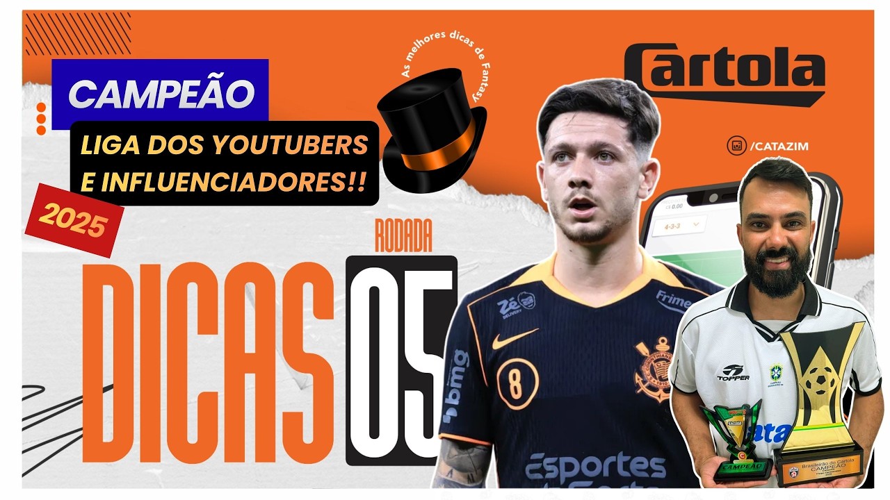 CAMPEÃO DA LIGA DOS YOUTUBERS 2025 | DICAS E ANÁLISES PARA 5º RODADA CARTOLA🎩