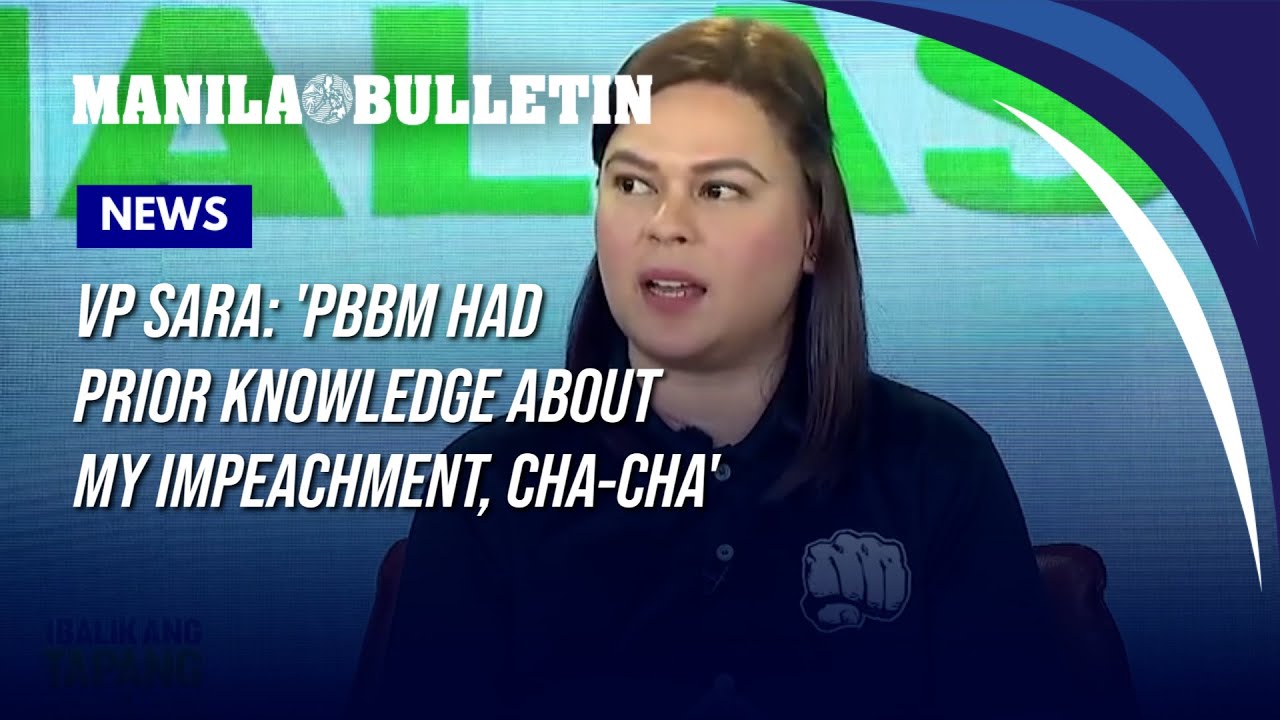 VP Sara: 'PBBM had prior knowledge about my impeachment, Cha-Cha'