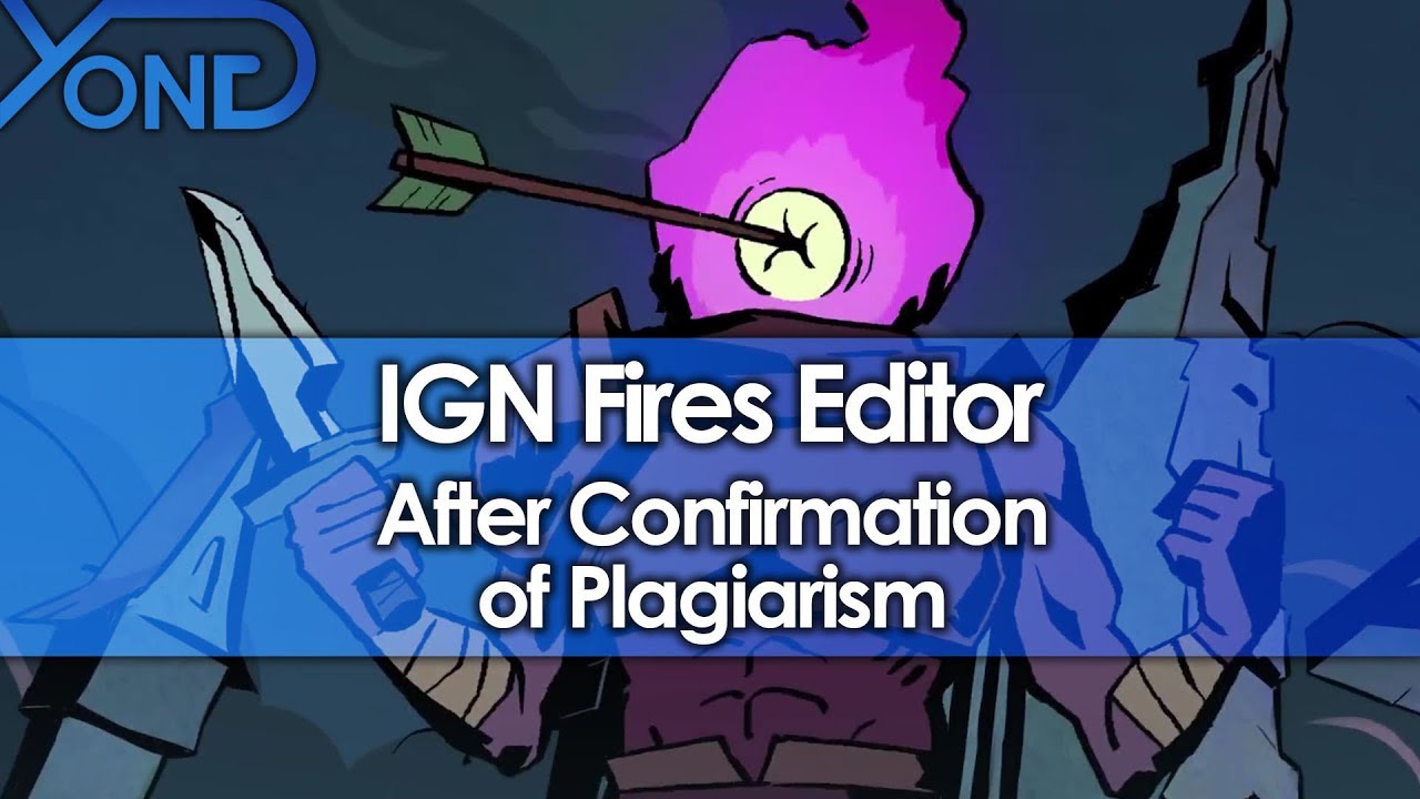 IGN Fires Editor After Confirmation of Plagiarism