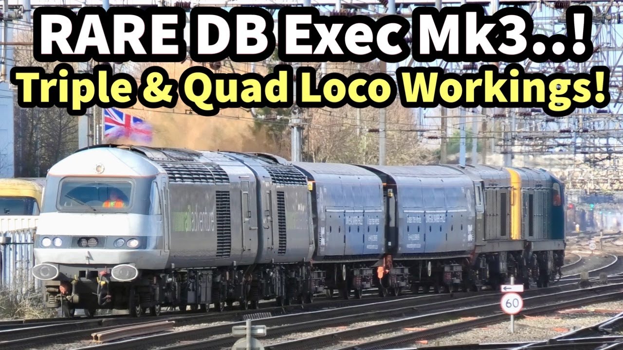 RARE DB Exec Train MK3 COACH on the MOVE..! Plus TRIPLE & QUAD Loco Workings! 26/02/25