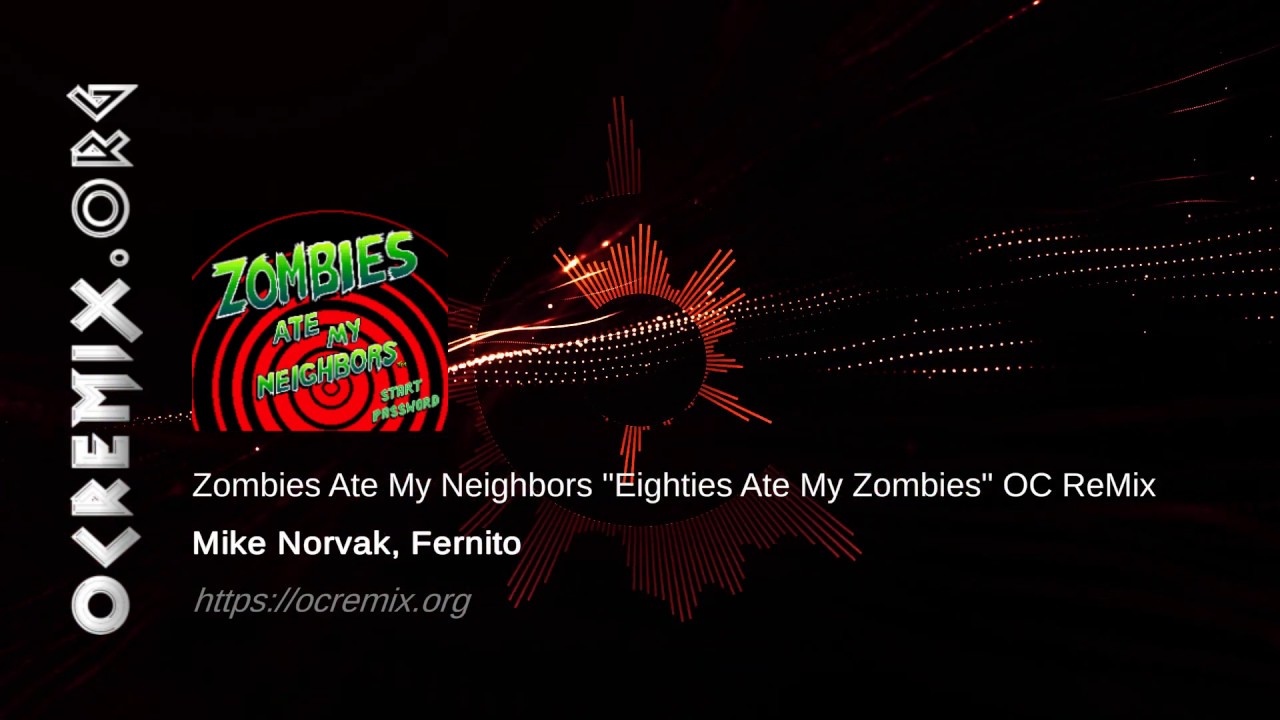 Zombies Ate My Neighbors OC ReMix by Mike Norvak, Fernito: 