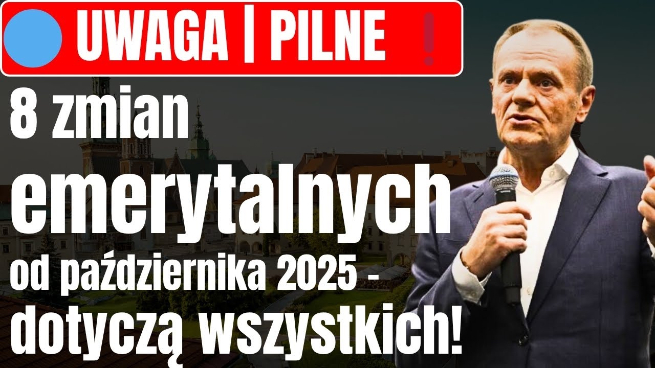 🔵 UWAGA | PILNE ❗️ 8 zmian emerytalnych od października 2025 &ndash; dotyczą wszystkich!