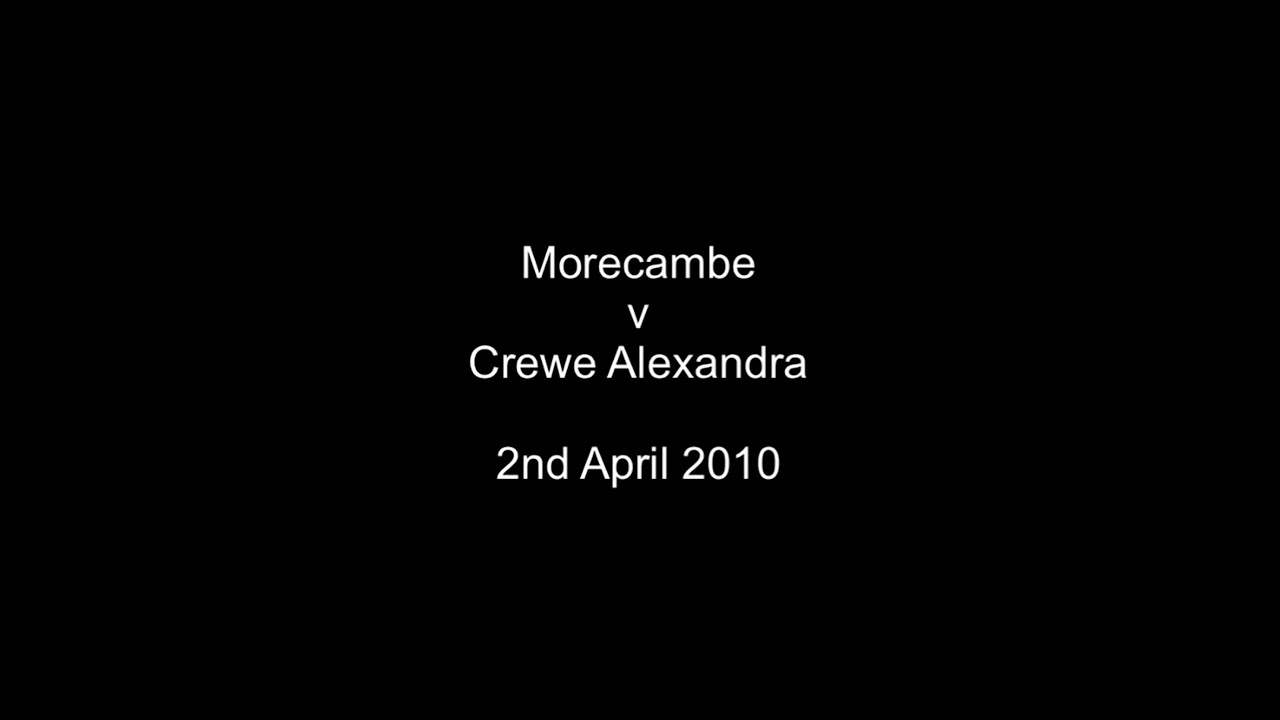 Morecambe 4 v Crewe 3. 02 April 2010