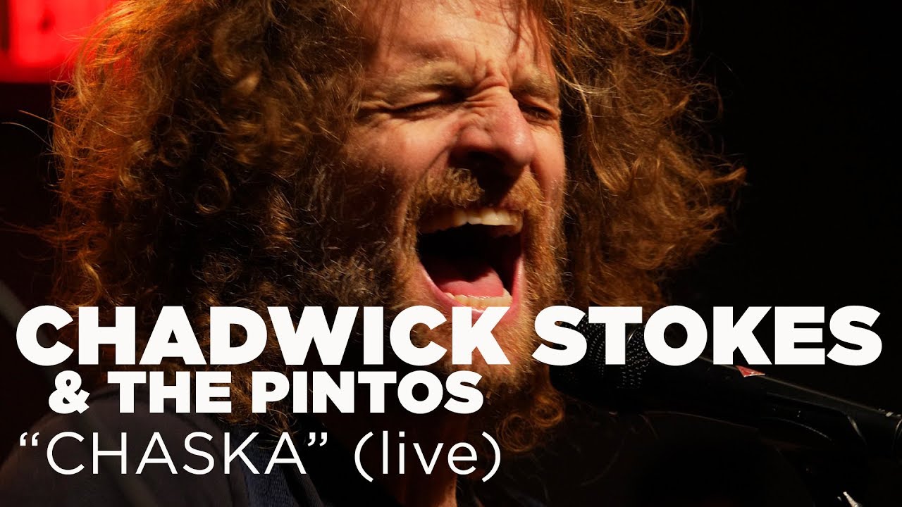 Chadwick Stokes & The Pintos – Chaska (live)