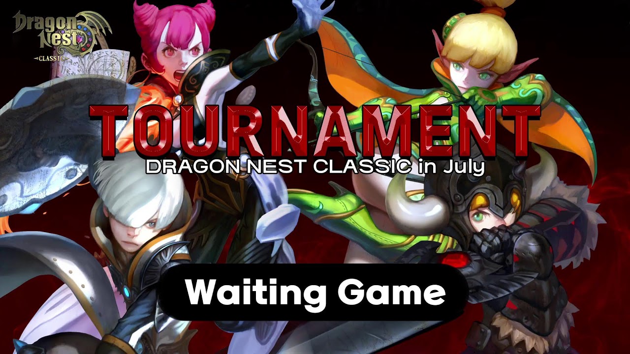 [DragonNest: Classic] Tournament