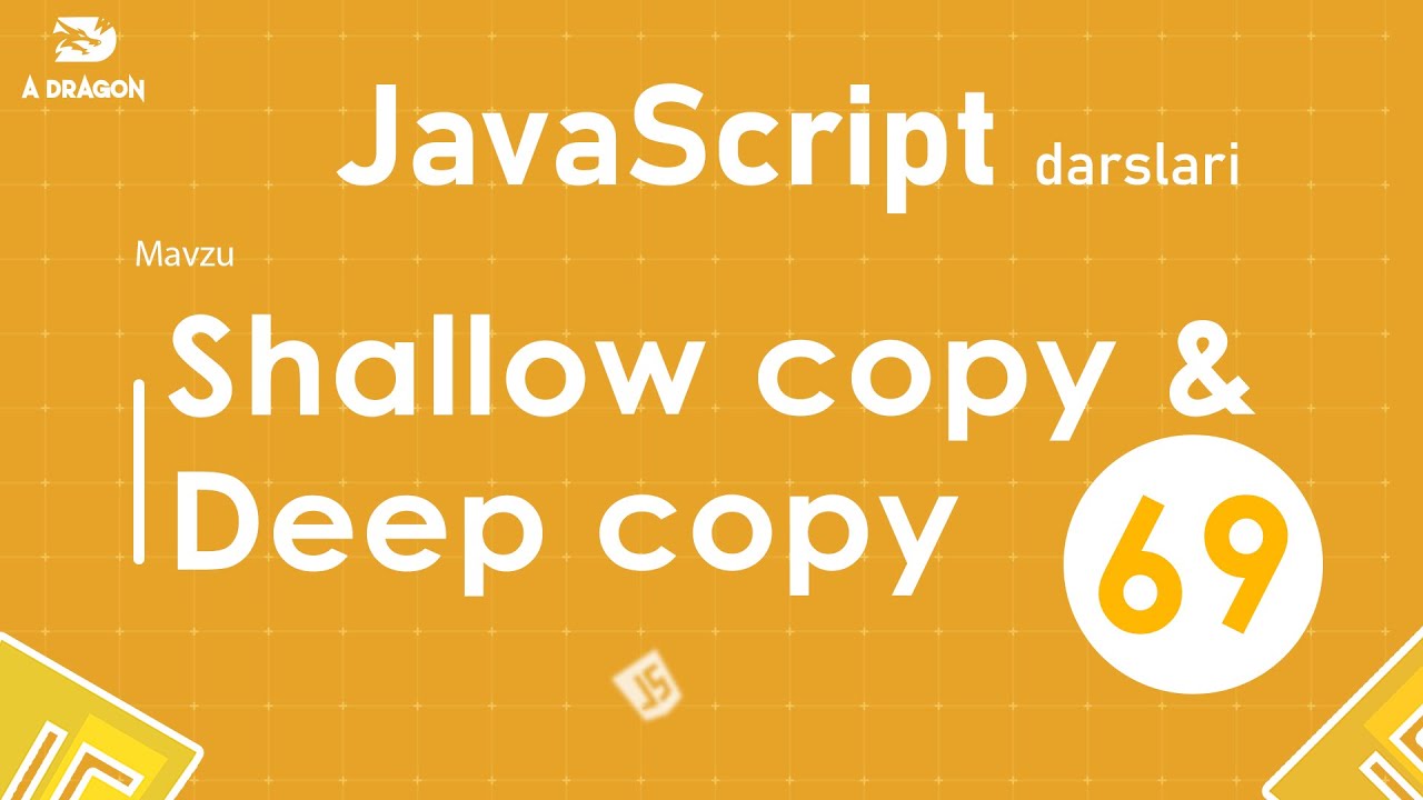 069. Shallow copy & Deep Copy | JavaScript darslari | O'zbek tilida | JavaScript Amaliyot
