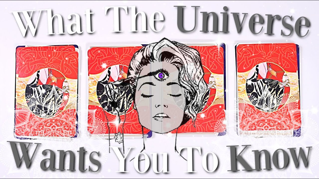 🔮(PICK A CARD) 🔮What The Universe Wants You To Know