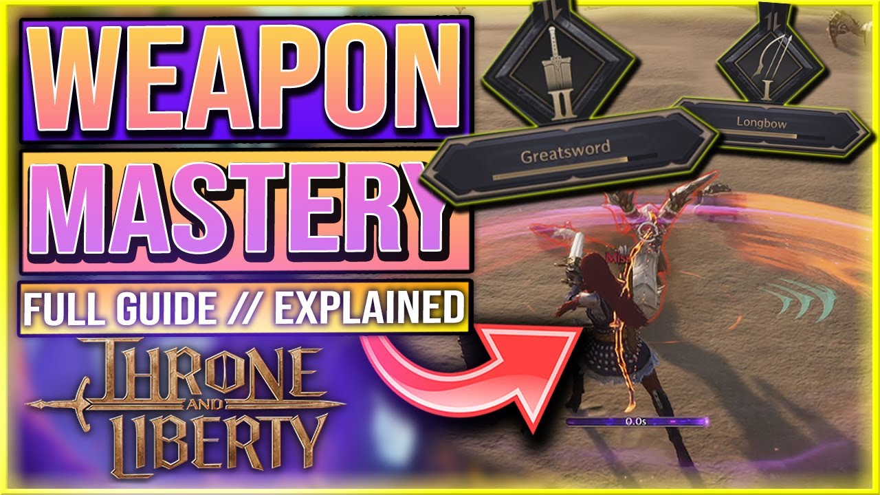 Throne And Liberty Weapon Mastery FULL GUIDE - How To Level Up Weapons In Throne And Liberty