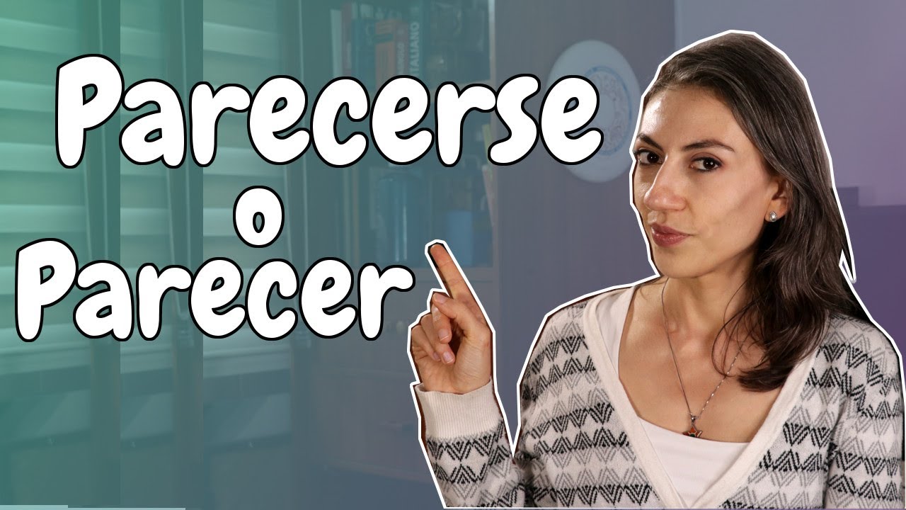 ¿Parecer o parecerse?