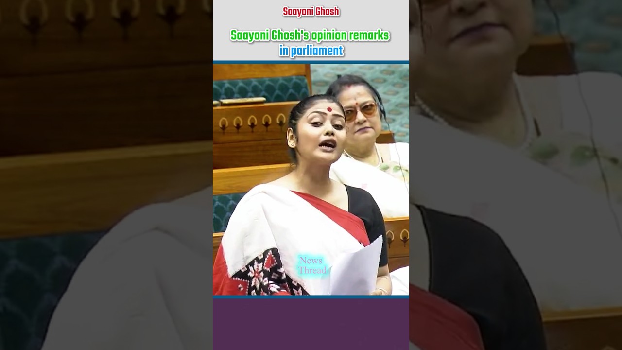 Saayoni Ghosh's openion remarks in parliament | #shortvideo_