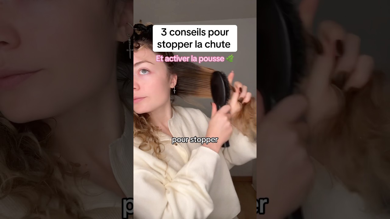 3 conseils pour stopper la chute et activer la pousse des cheveux 🌿