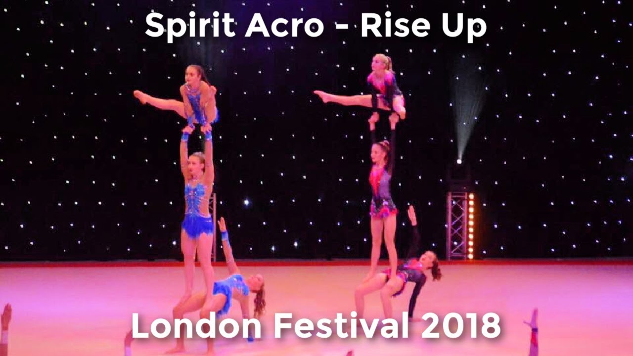 Rise up - London Festival Gala - Spirit Acro