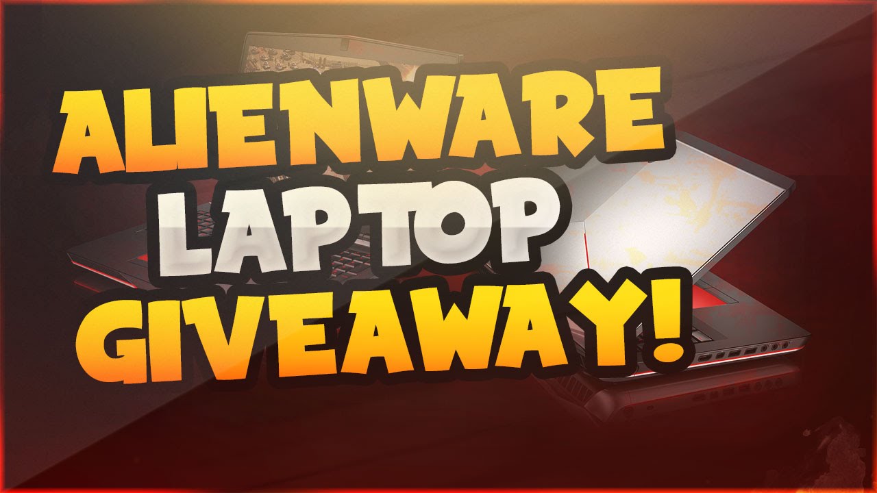 Alienware 17 Giveaway! [Alienware LAPTOP] | INTEL CORE i7 (CLOSED)