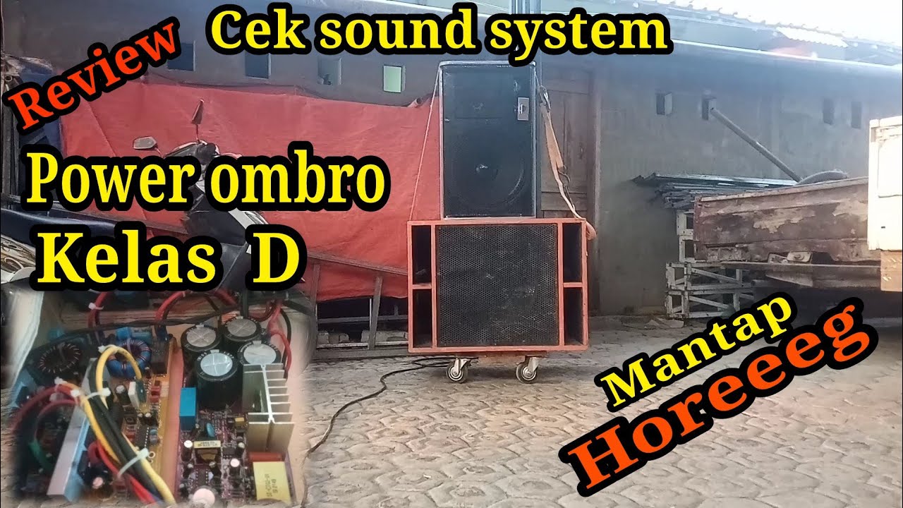Review Cek sound power ombro kelas D @citogondrong