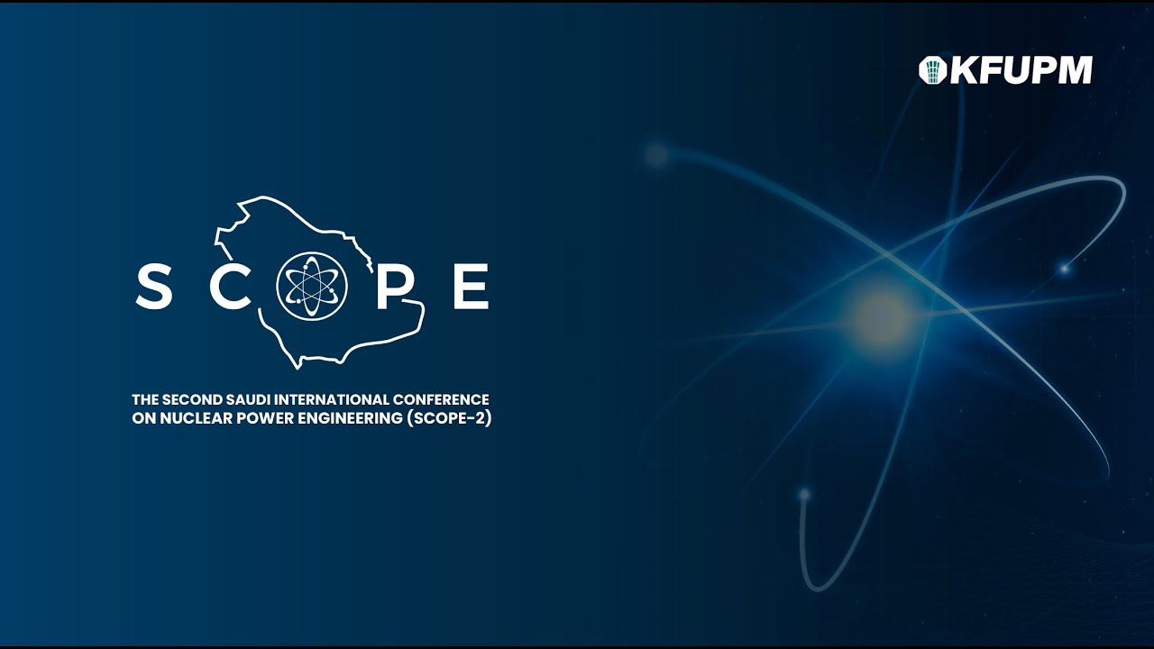 The 2nd Saudi International Conference on Nuclear Power Engineering (SCOPE-2)5 November 2025 Closing