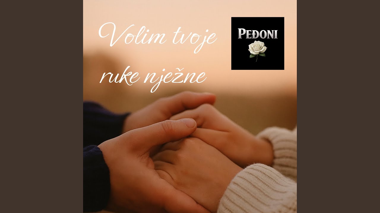 Volim tvoje ruke nježne