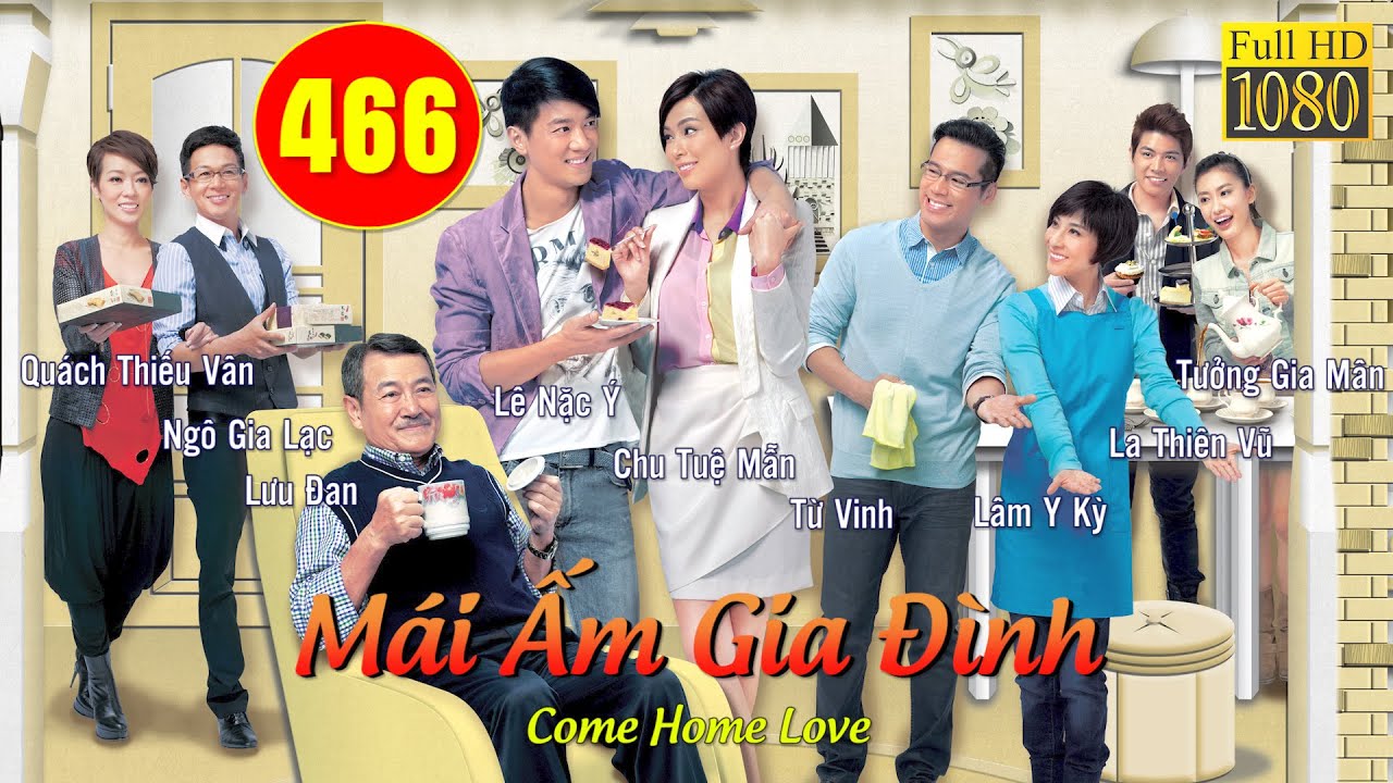 Mái Ấm Gia Đình (Come Home Love) phần 1 | tập 466/804 | Lưu Đan, Lê Nặc Ý, Từ Vinh | TVB