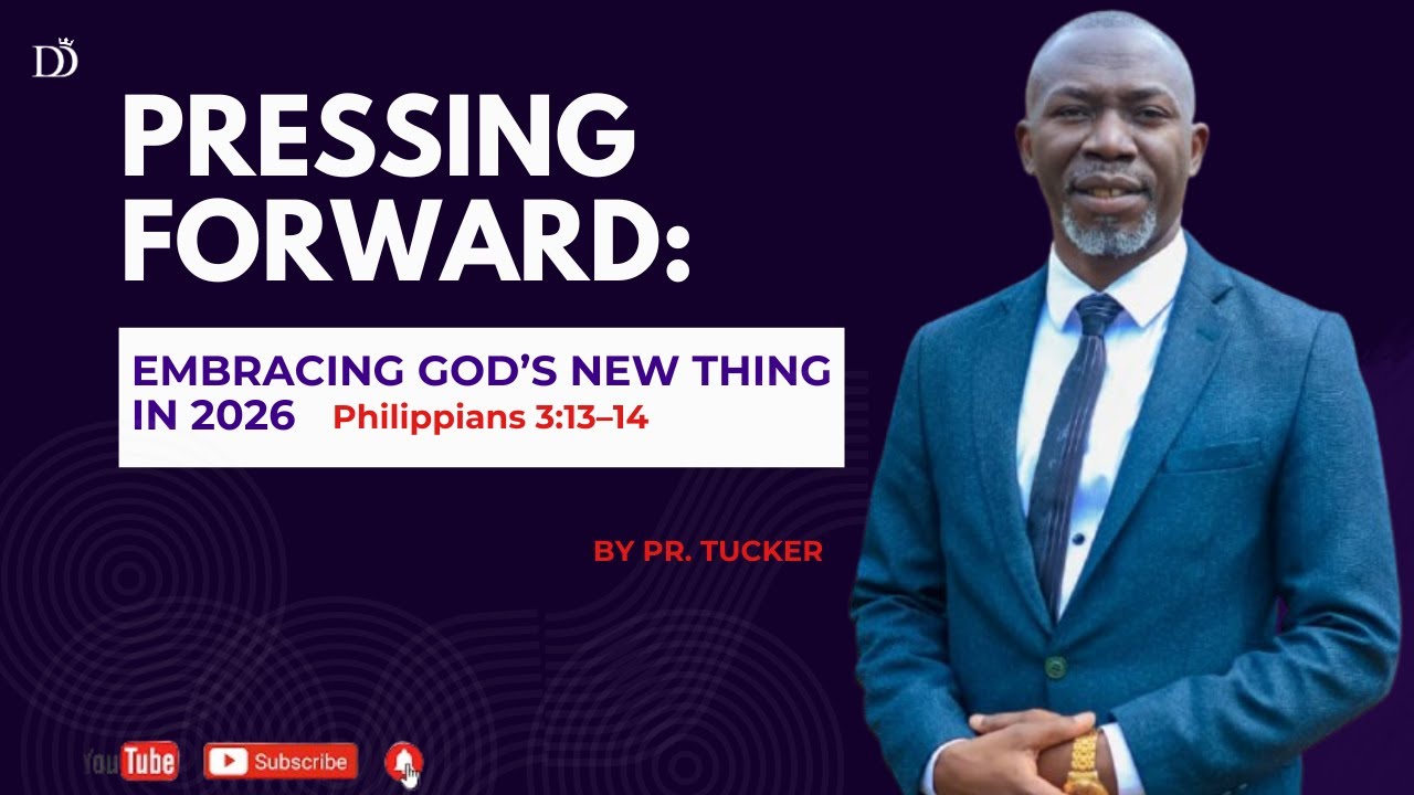 PRESSING FORWARD: EMBRACING GOD’S NEW THING IN 2026 | Forget the Past & Step Into Destiny