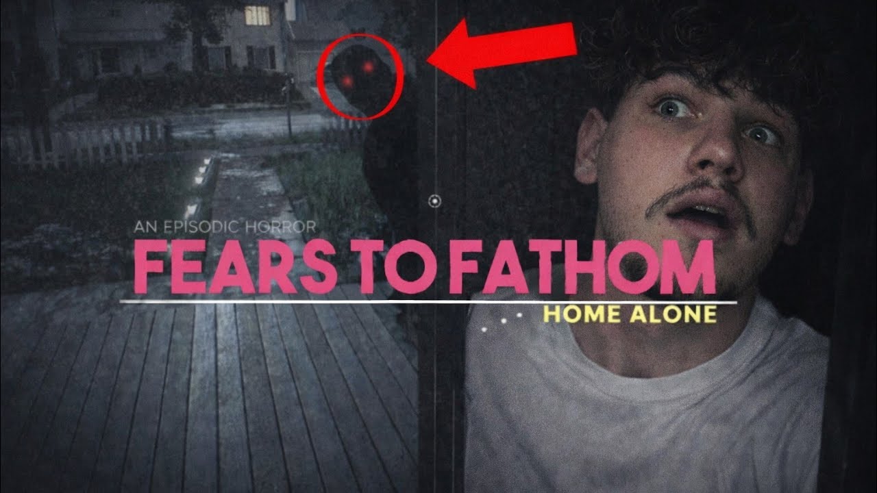 Fears to Fathom: Ultima Noapte Acasă