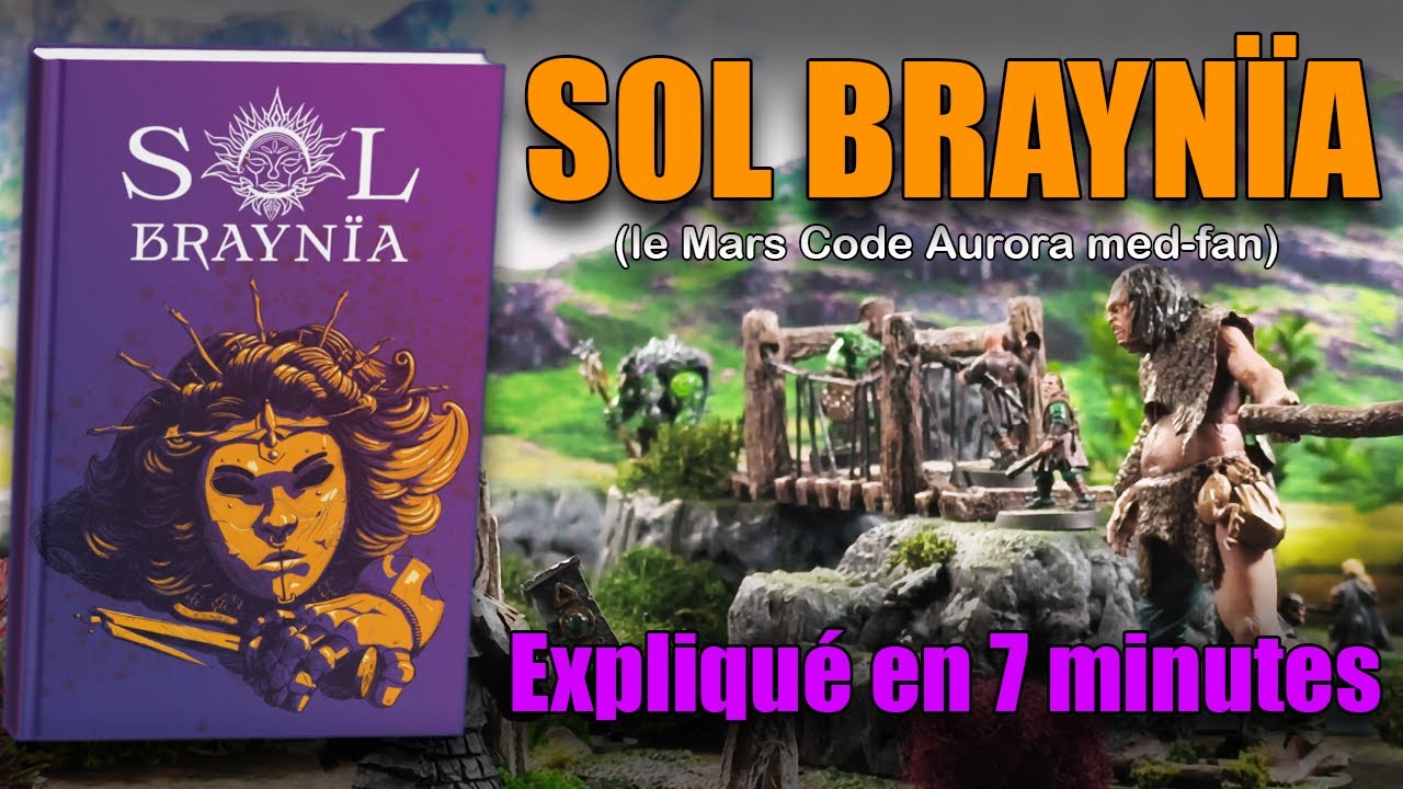 Sol Braynïa expliqué en 7 minutes !