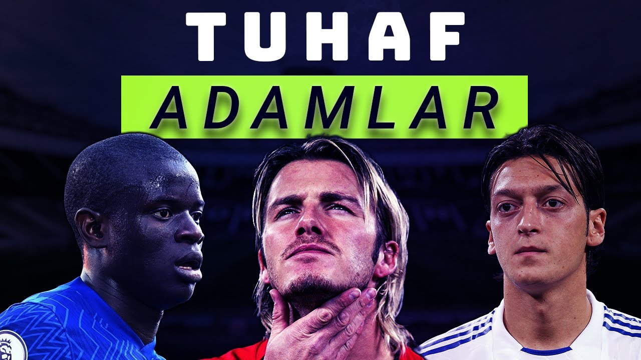 Futbol Tarihinin En Tuhaf Oyun Tarzları | “Beckham, Mesut Özil, Kanté”