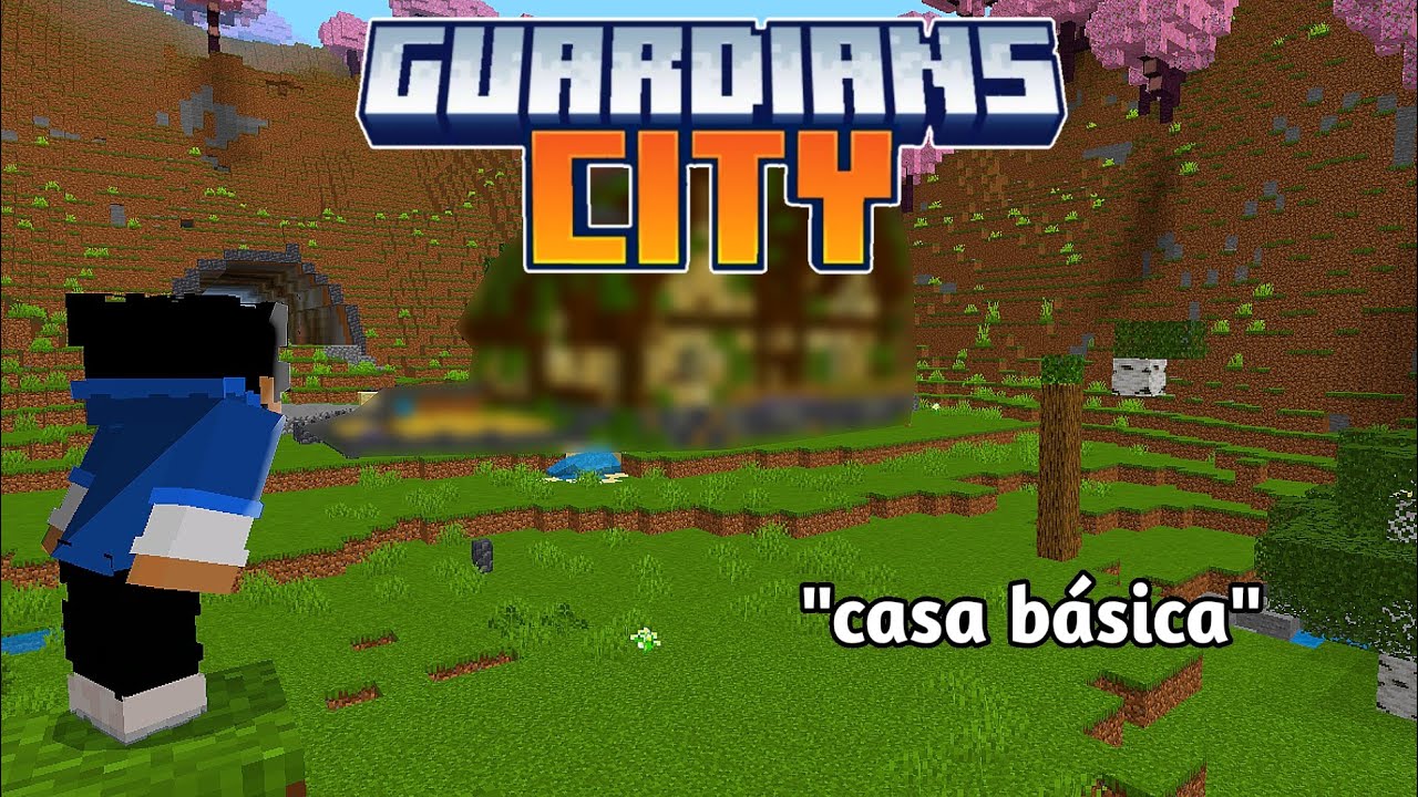 CONSTRUI UMA SIMPLES CASA NO NOVO SERVIDOR -GUARDIANS CITY-
