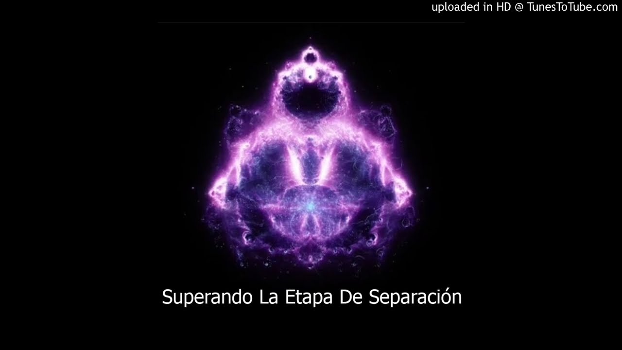 Superando La Etapa De Separación - Llamas Gemelas Podcast