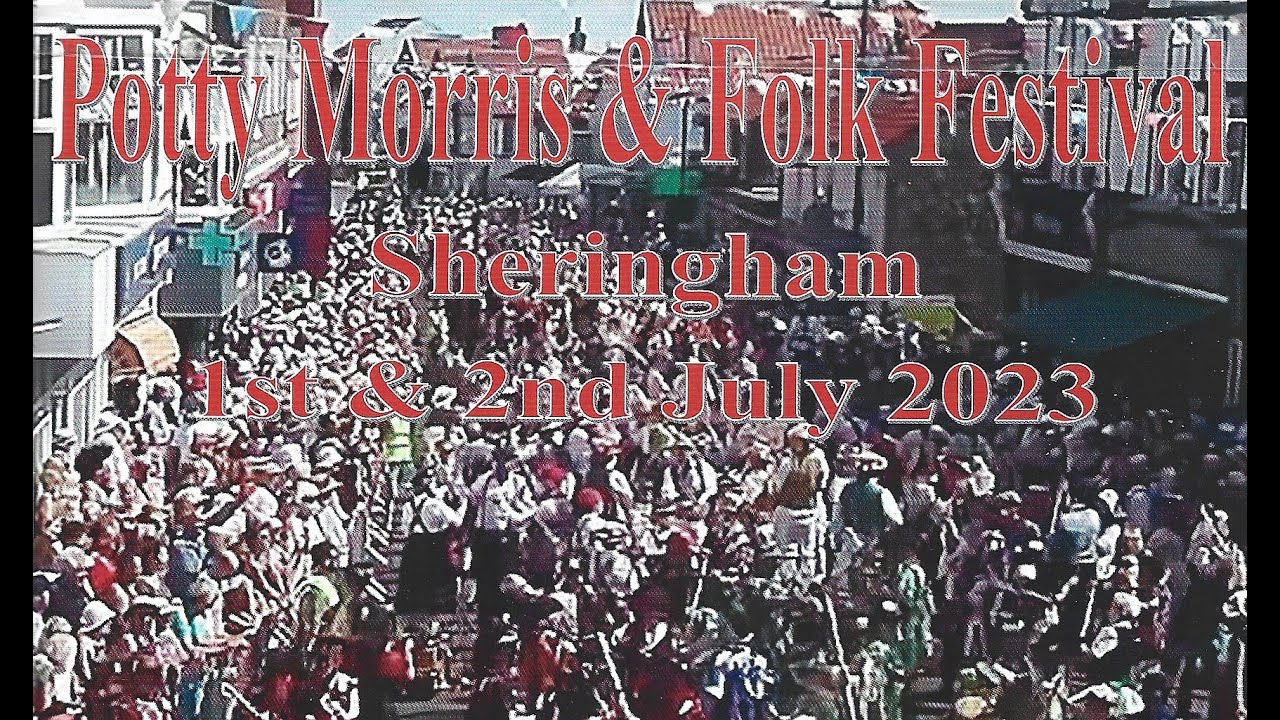 Sheringham Potty Morris Festival 2023: Procession 1st July 2023