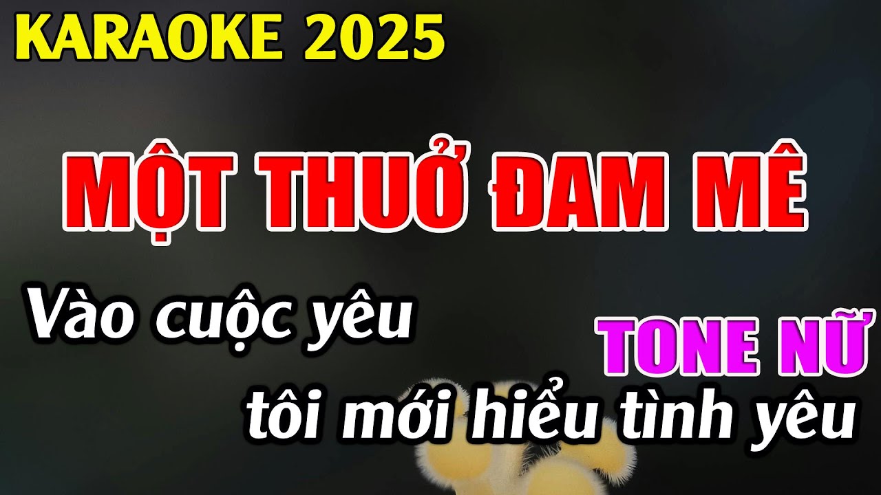Một Thuở Đam Mê Karaoke Tone Nữ Karaoke Tuyệt Phẩm - Beat Mới