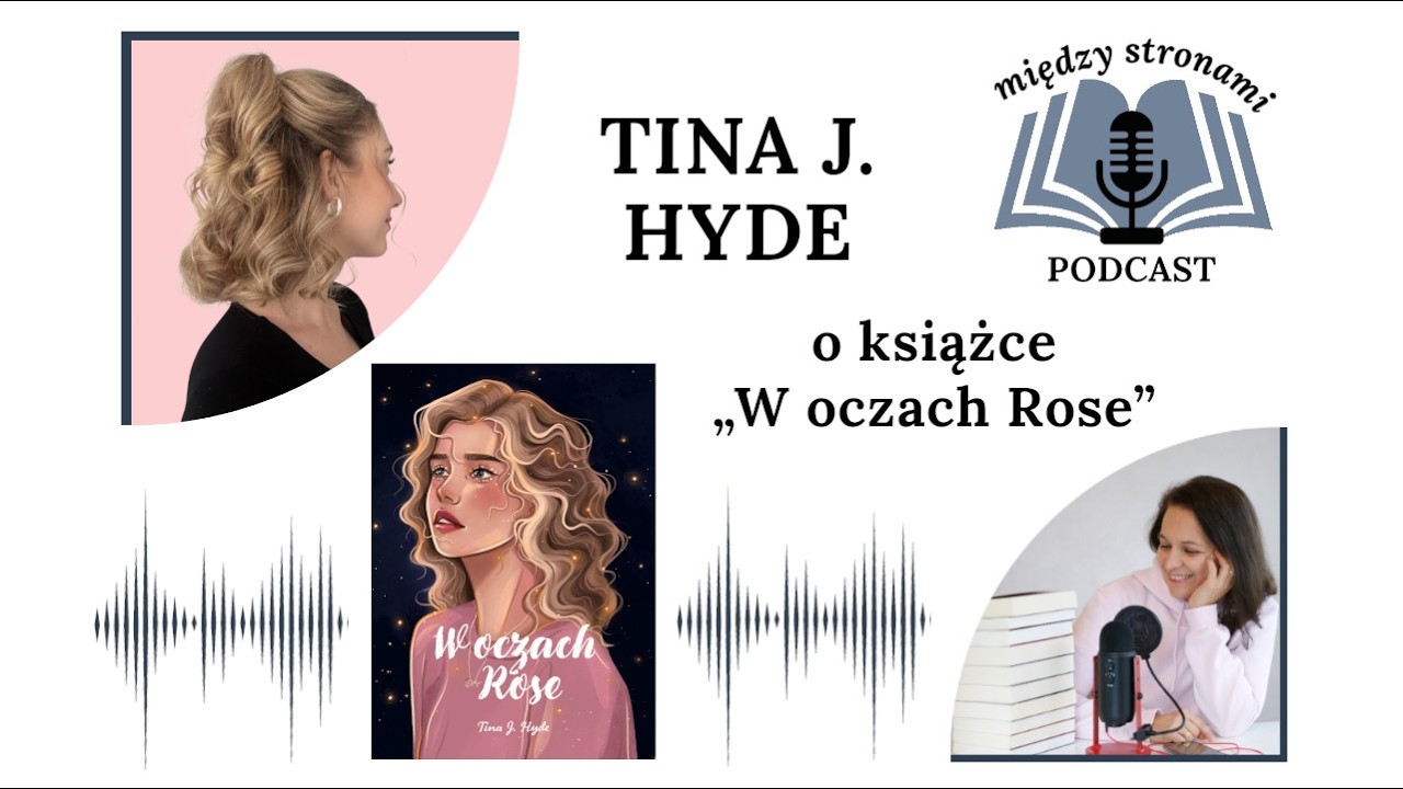 Tina J. Hyde o książce „W oczach Rose”.