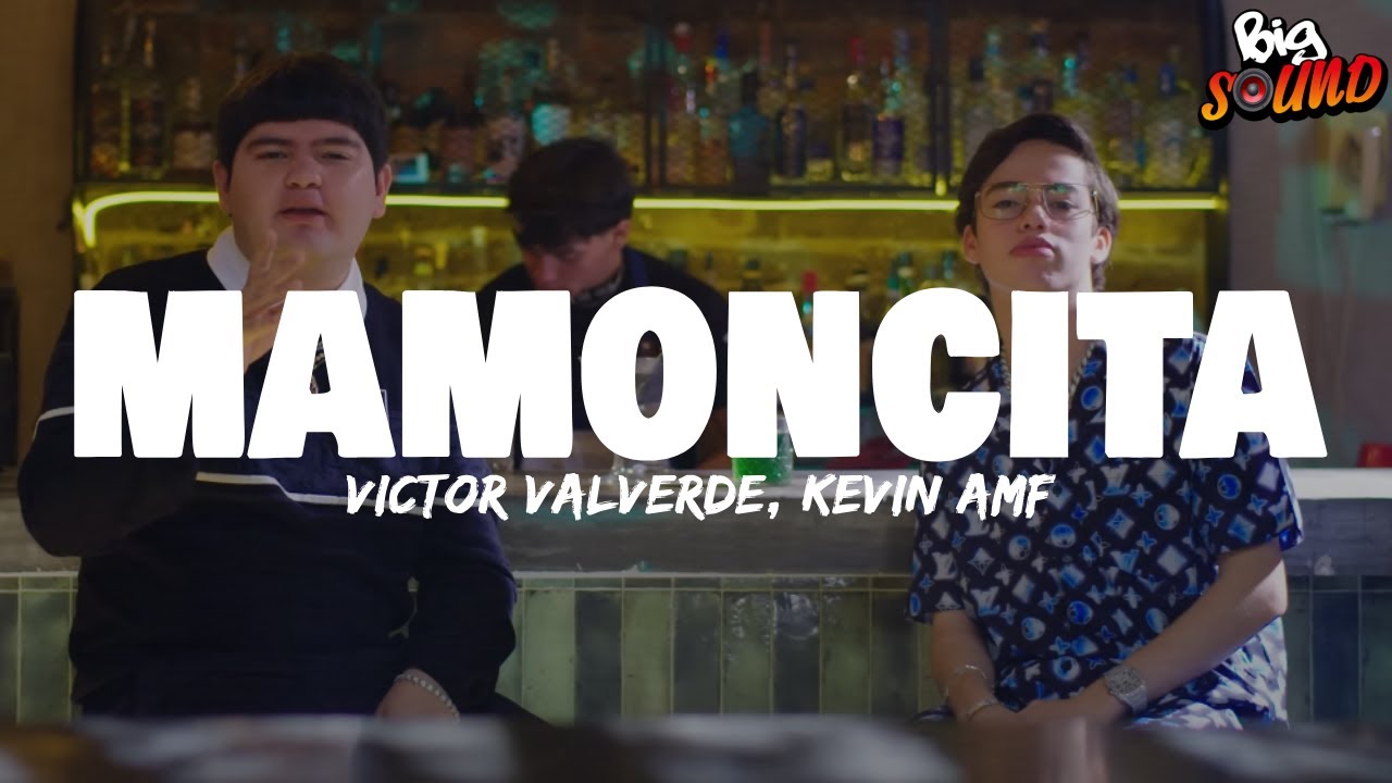 Victor Valverde x Kevin AMF - Mamoncita (Letra)