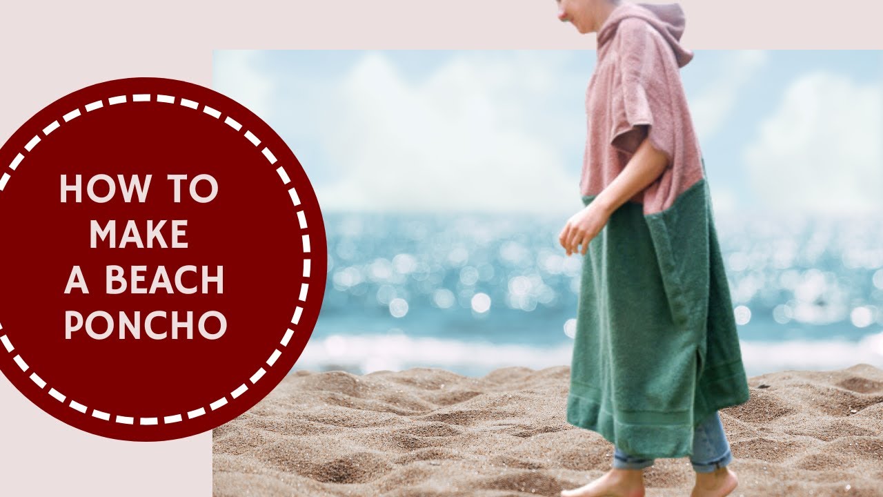 Beach Poncho Tutorial - made out of two towels