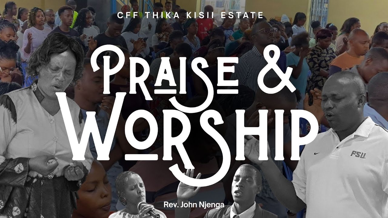 Praise and Worship • Rev. John Njenga
