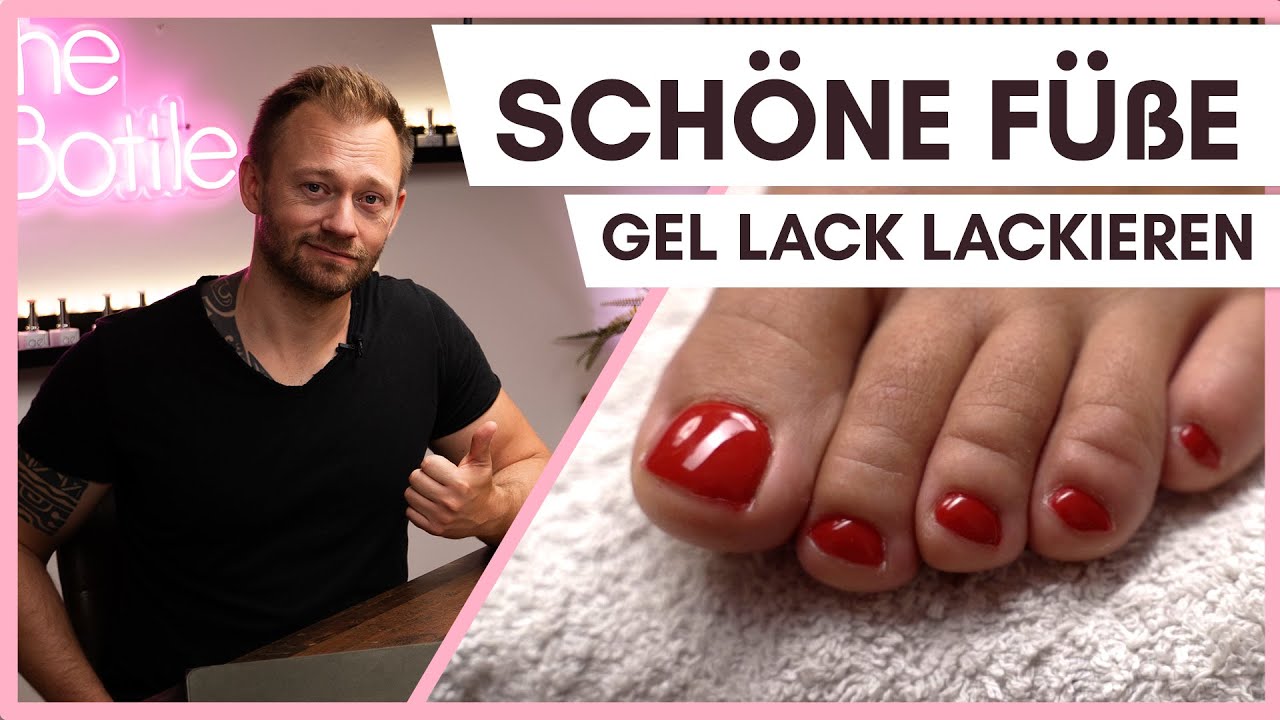 Schöne Füße - Fußnägel Lackieren mit Gellack