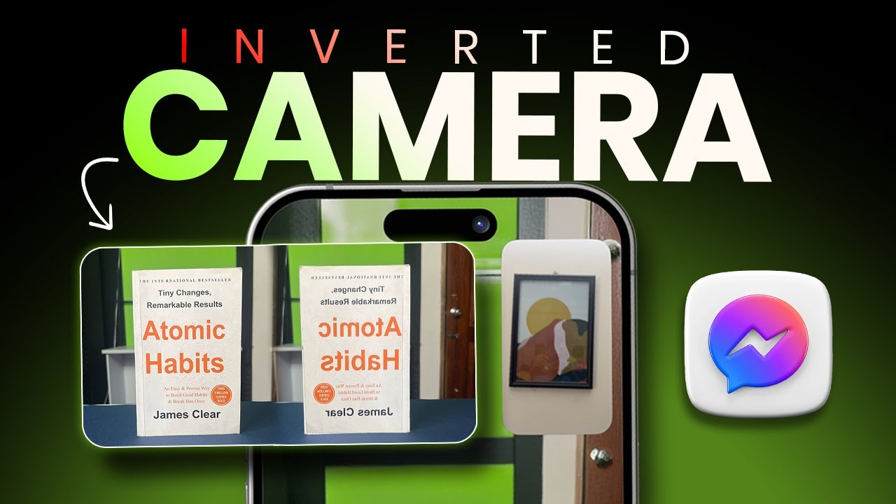 Messenger Camera Inverted? Here&rsquo;s the REAL Fix!