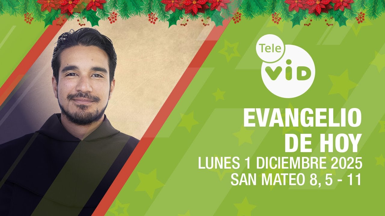Evangelio de hoy 🎄📖 Lectio Divina, Lunes 1 de Diciembre 2025 | Tele VID