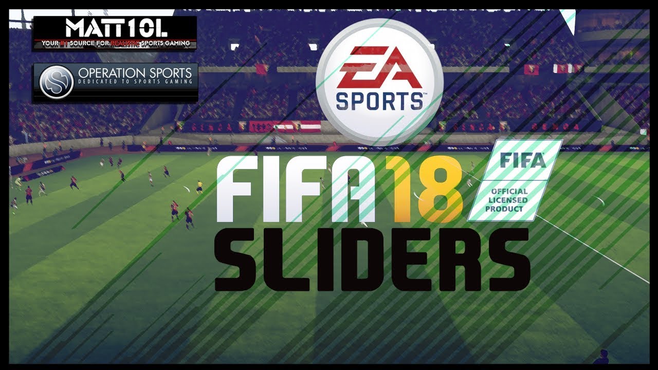 FIFA 18 | Operation Sports Sliders | 1.03 Update