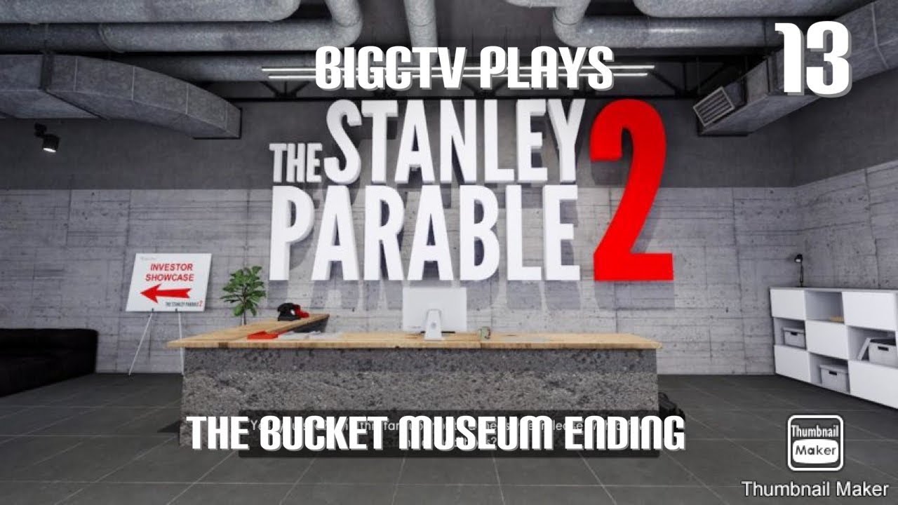 BigCTV Plays The Stanley Parable 2: The Bucket Museum Ending