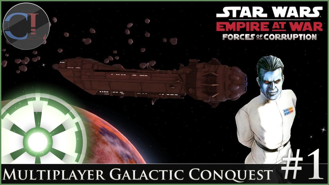 Preview: Multiplayer Galactic Conquest - Part 1 [Empire - Thrawn Campaign ] Thrawn's Revenge 2.2.5
