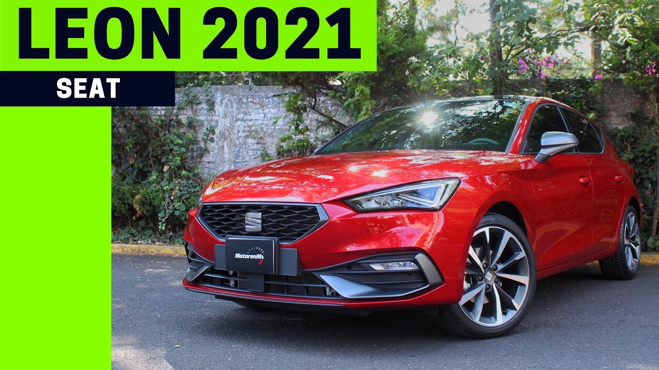 SEAT Leon 2021 | Gran producto pero...¿y el precio? | Motoren Mx