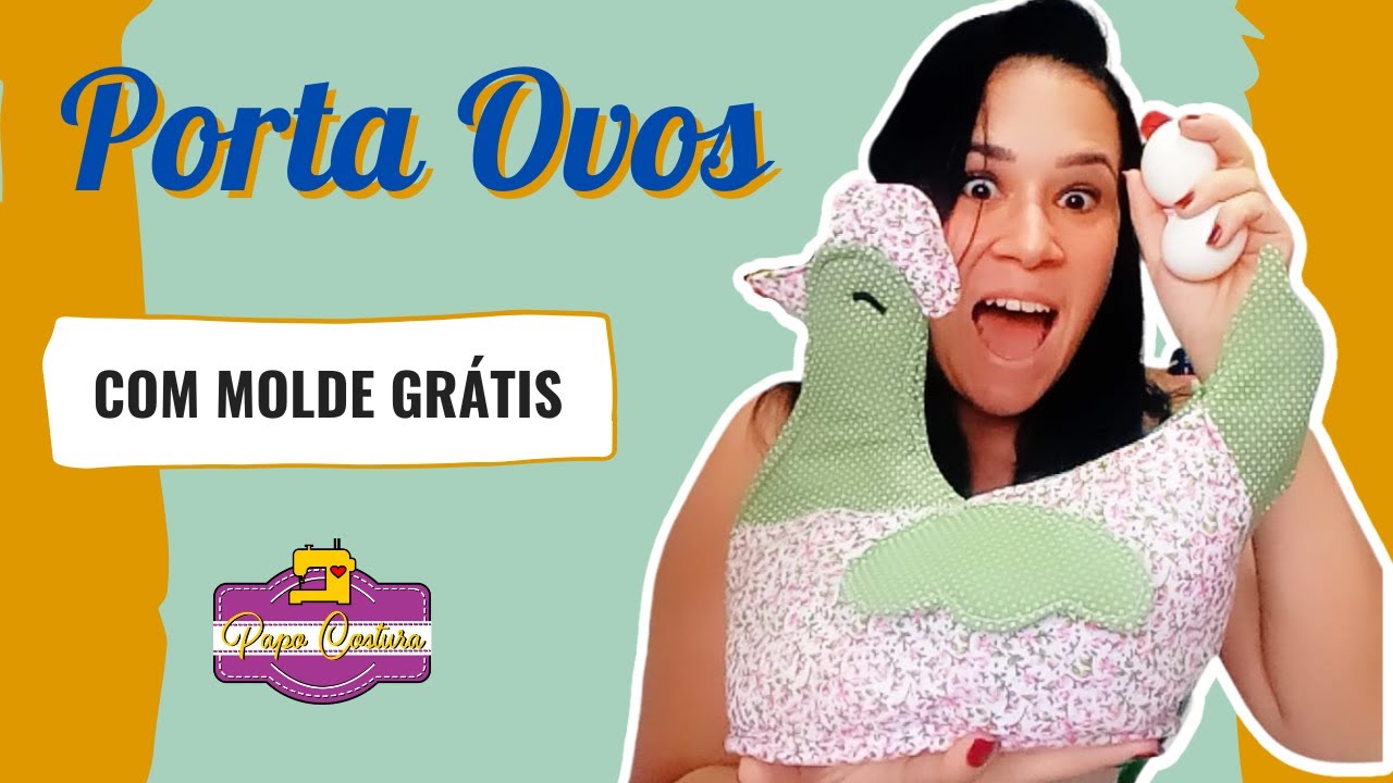Galinha Porta Ovos de Tecido Fácil com Molde Grátis [Passo a passo]