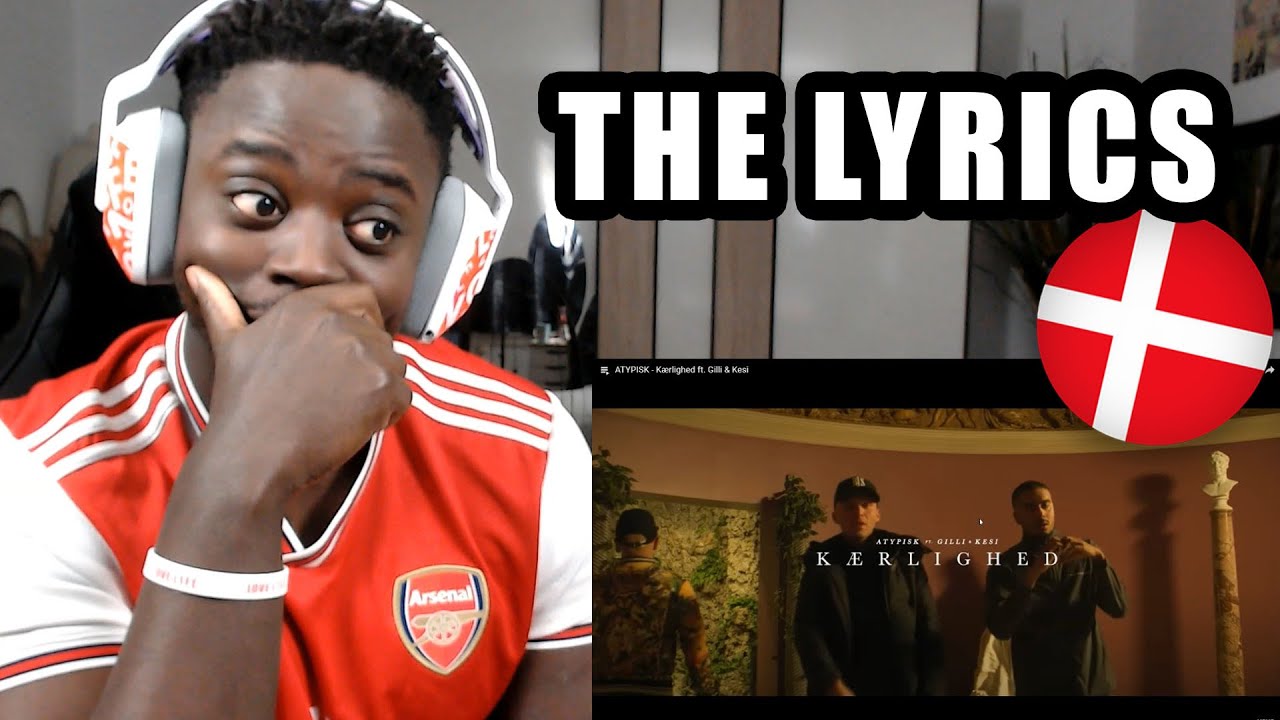 ATYPISK - Kærlighed ft  Gilli & Kesi (REACTION)