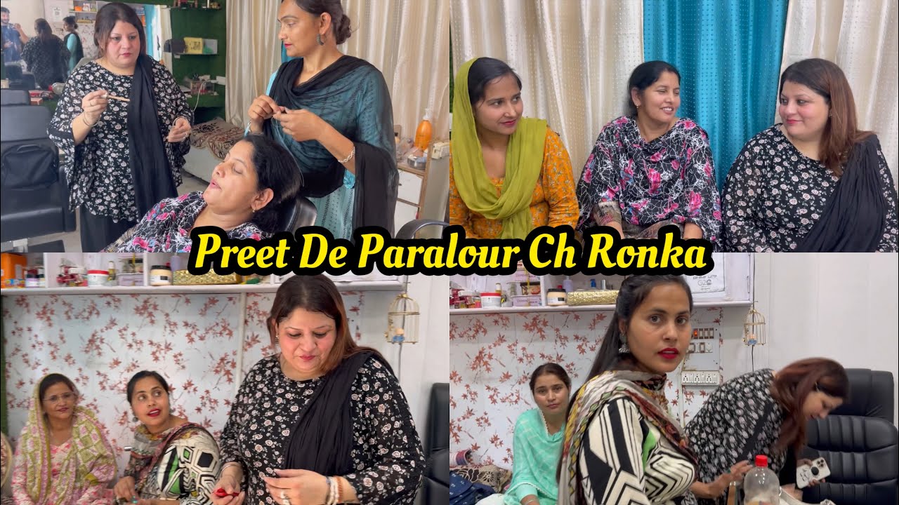 Preet De Salon 💇‍♀️ Ch Lagia Ronka 😊