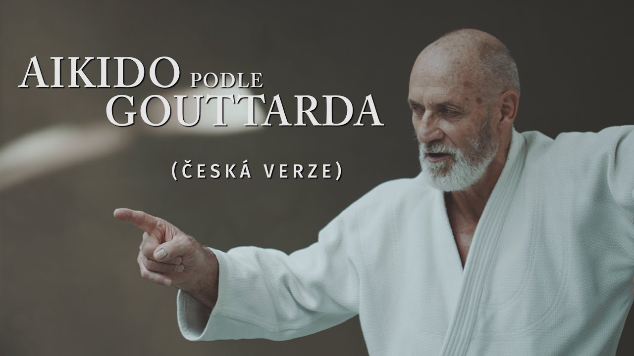 Aikido podle Gouttarda 4K (česká verze)