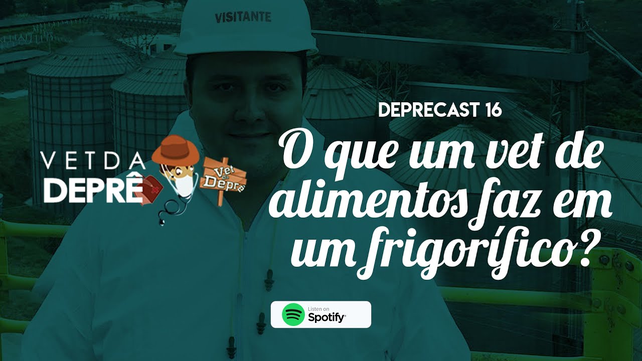 O que um veterinário de alimentos faz em um frigorífico? | Deprecast #16