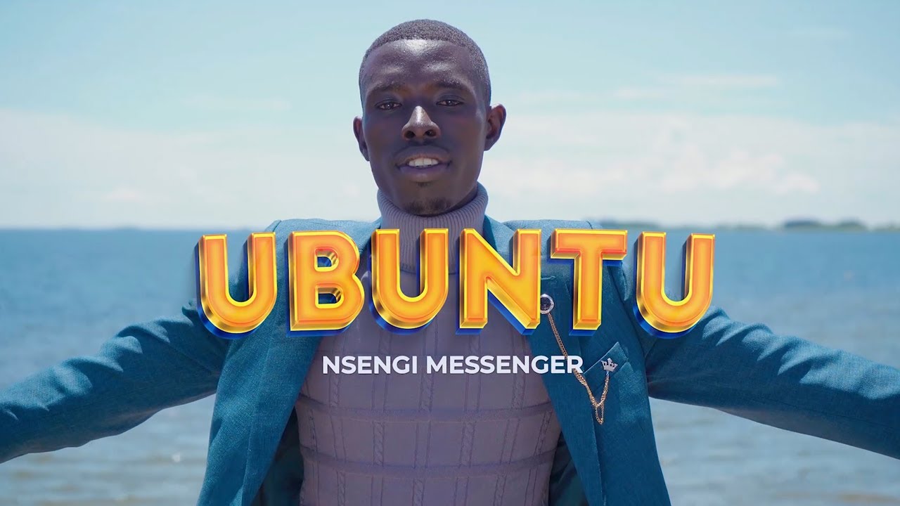 Nsengi Messenger - Ubuntu (Official Video)