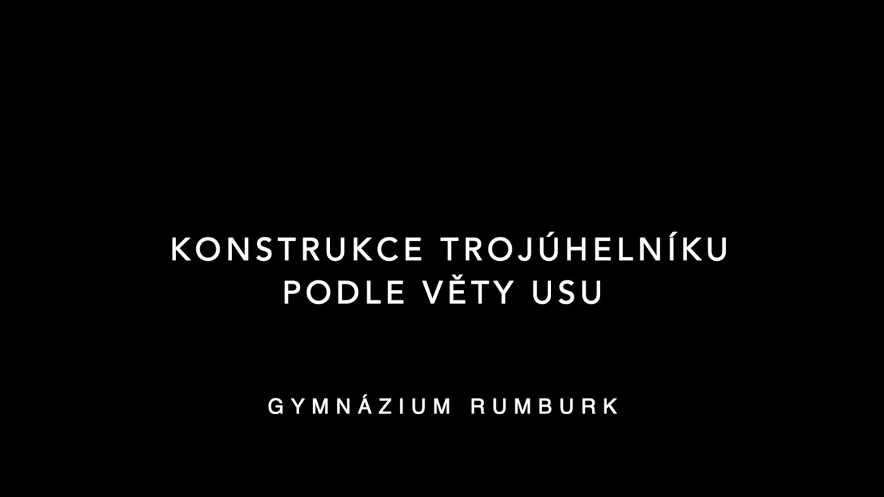 Konstrukce trojúhelníku podle věty usu